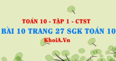 Bài 10 trang 27 SGK Toán 10 tập 1 Chân trời sáng tạo